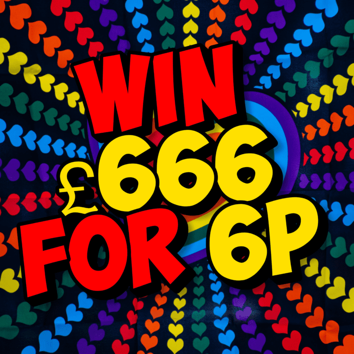 WIN £666 CASH FOR JUST 6P