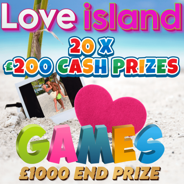 LOVE ISLAND GAMES 7K PRIZE POT 20 X £200 INSTANT PRIZES £1000 CASH END PRIZE