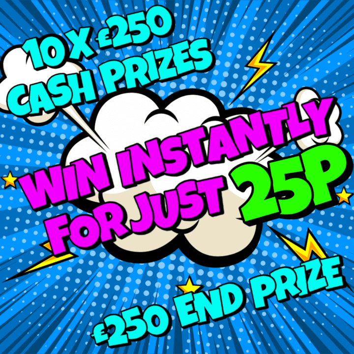 WIN INSTANTLY FOR JUST 25P