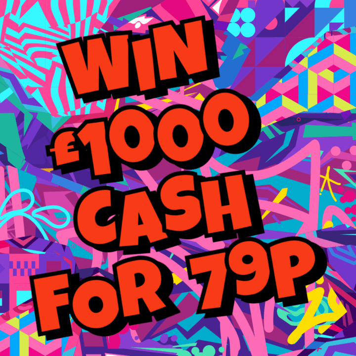 WIN £1000 CASH FOR JUST 79P