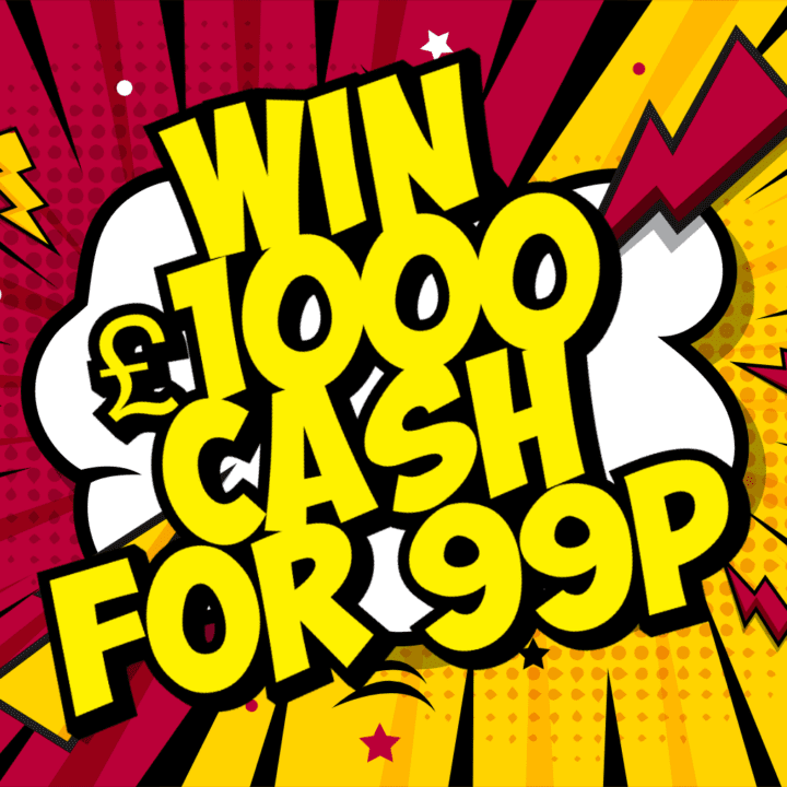 WIN £1000 CASH FOR JUST 99P