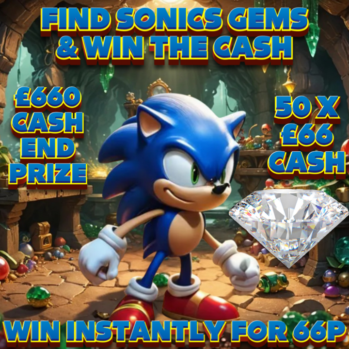 SONIC & THE INSTANT WINS £660 END PRIZE 50 X £66 CASH PRIZES