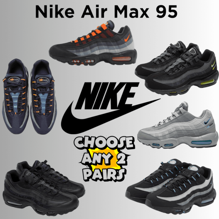 WIN ANY 2 PAIRS OF 95’S FOR 25P ( YOUR CHOICE  )