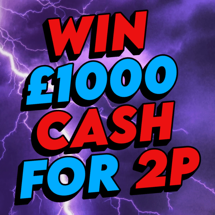 WIN £1000 CASH FOR JUST 2P